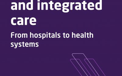 Acute Hospitals and Integrated care. From hospitals to health systems