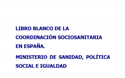 Libro Blanco de la Coordinación Sociosanitaria en España