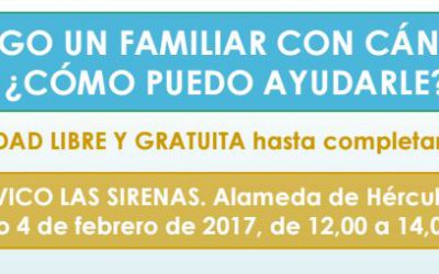 SEVILLA, ESPAÑA. TALLER INTERACTIVO.  «TENGO UN FAMILIAR CON CÁNCER: ¿CÓMO PUEDO AYUDARLE?”