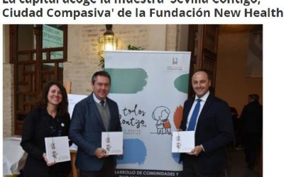 La capital acoge la muestra «Sevilla Contigo, Ciudad Compasiva» de la Fundación New Health (Europa Press 13/12/18)
