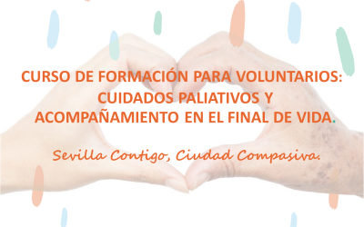 Formación para voluntariado. Ciudados paliativos y final de vida. Sevilla.
