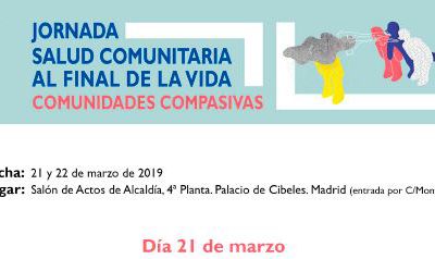 Jornada Salud Comunitaria al final de vida. Comunidades Compasivas (Madrid 21/03/19)