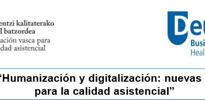 “Humanización y digitalización: nuevas perspectivas para la calidad asistencial. Getxo Zurekin