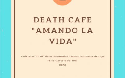 Death Café «Amando la vida» Universidad Técnica de Loga.
