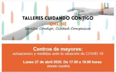 Vídeo del taller online «Centros de mayores: actuaciones y medidas ante la situación de COVID-19» (27/04/20)