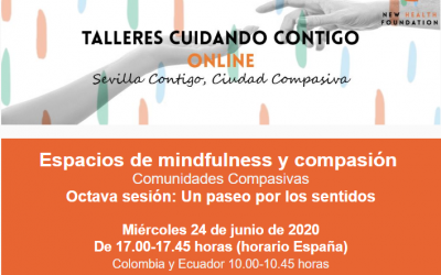 SESIÓN ONLINE: «UN PASEO POR LOS SENTIDOS» (ESPACIOS MINDFULNESS Y COMPASIÓN)